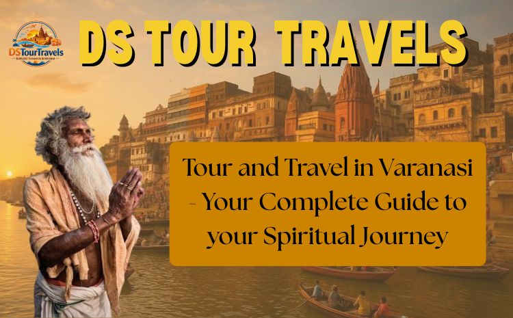 TOUR AND TRAVEL IN VARANASI